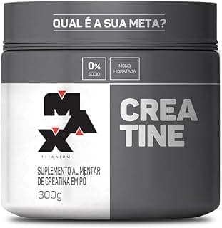 MAX TITANIUM CREATINA 300 GR MONOHIDRATADA - Produto 5 mais recomendado com 4.7 estrelas